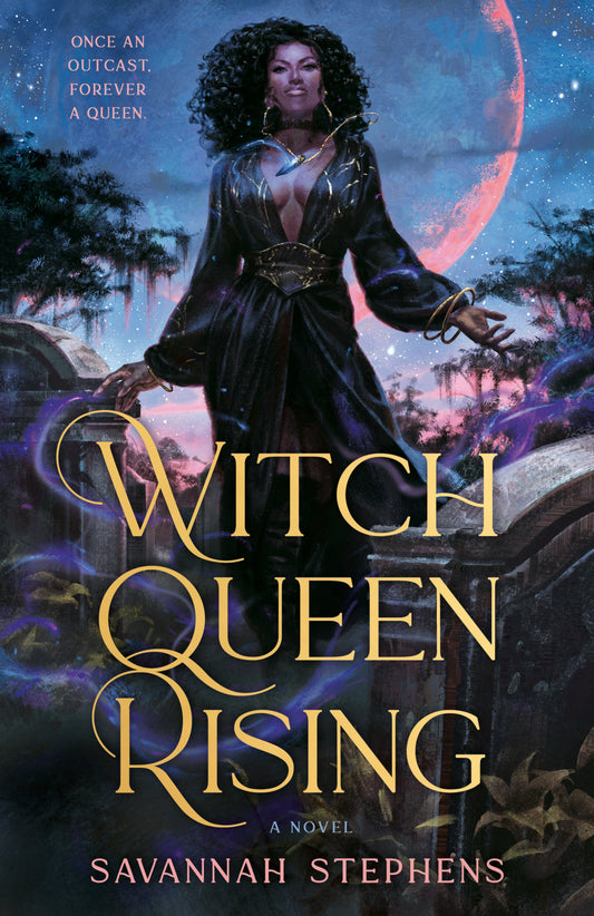 Witch Queen Rising by Savannah Stephens