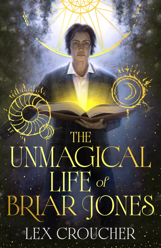 The Unmagical Life of Briar Jones by Lex Croucher