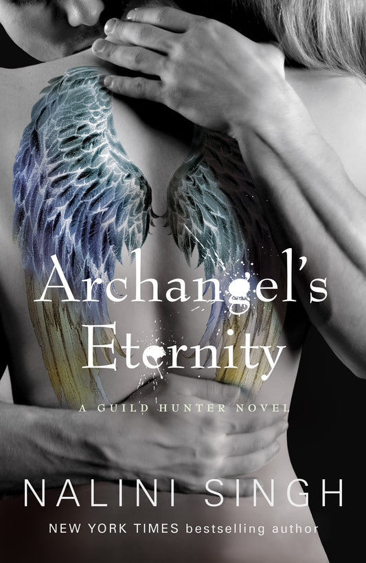 Archangel's Eternity by Nalini Singh