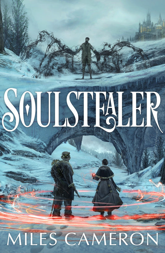 Soulstealer by Miles Cameron