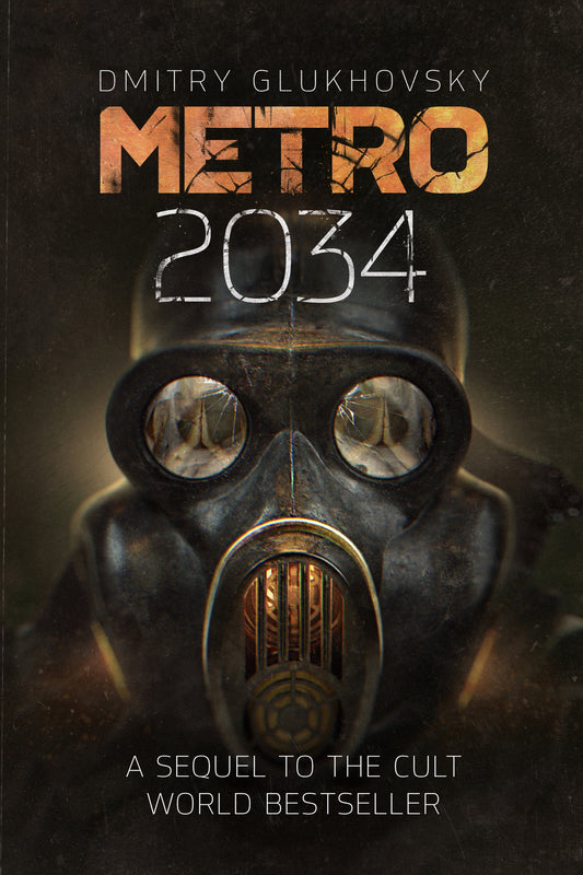 Metro 2034 by Dmitry Glukhovsky