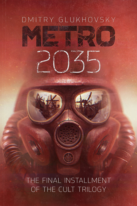 Metro 2035 by Dmitry Glukhovsky