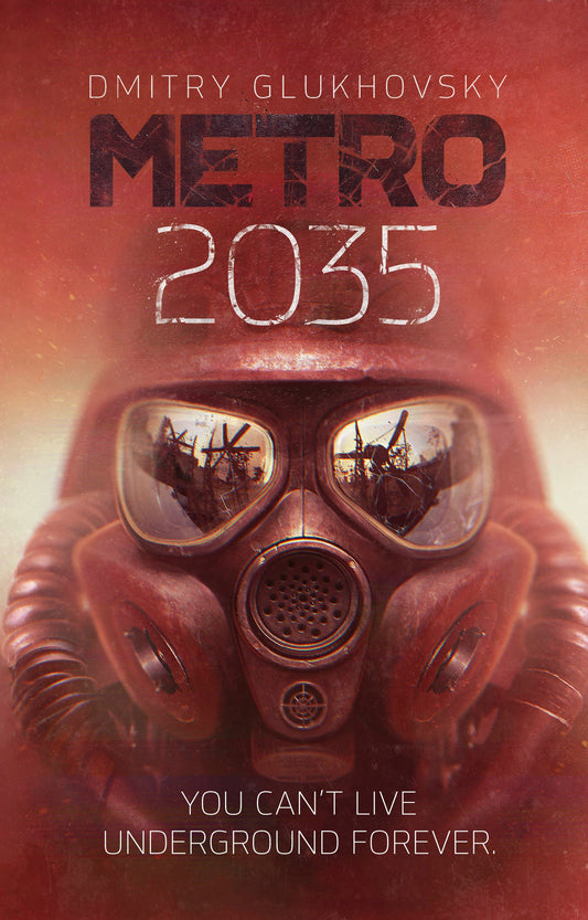 Metro 2035 by Dmitry Glukhovsky