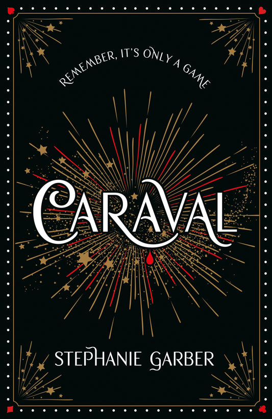 Caraval: the mesmerising Sunday Times bestseller by Stephanie Garber