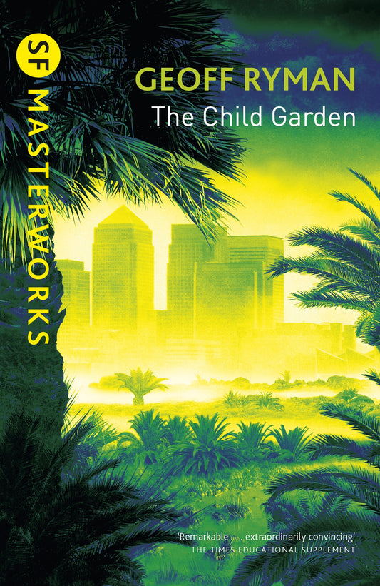 The Child Garden by Geoff Ryman