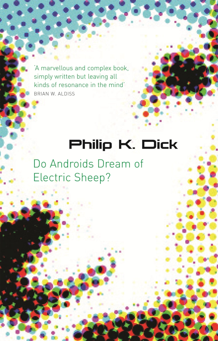 Do Androids Dream Of Electric Sheep? by Philip K Dick