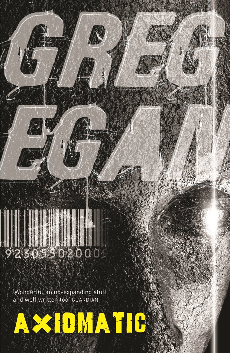 Axiomatic by Greg Egan