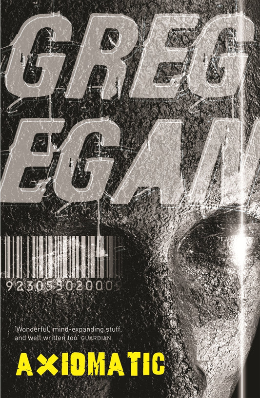 Axiomatic by Greg Egan