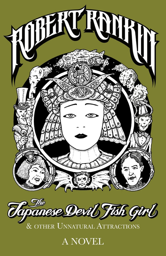 The Japanese Devil Fish Girl and Other Unnatural Attractions by Robert Rankin