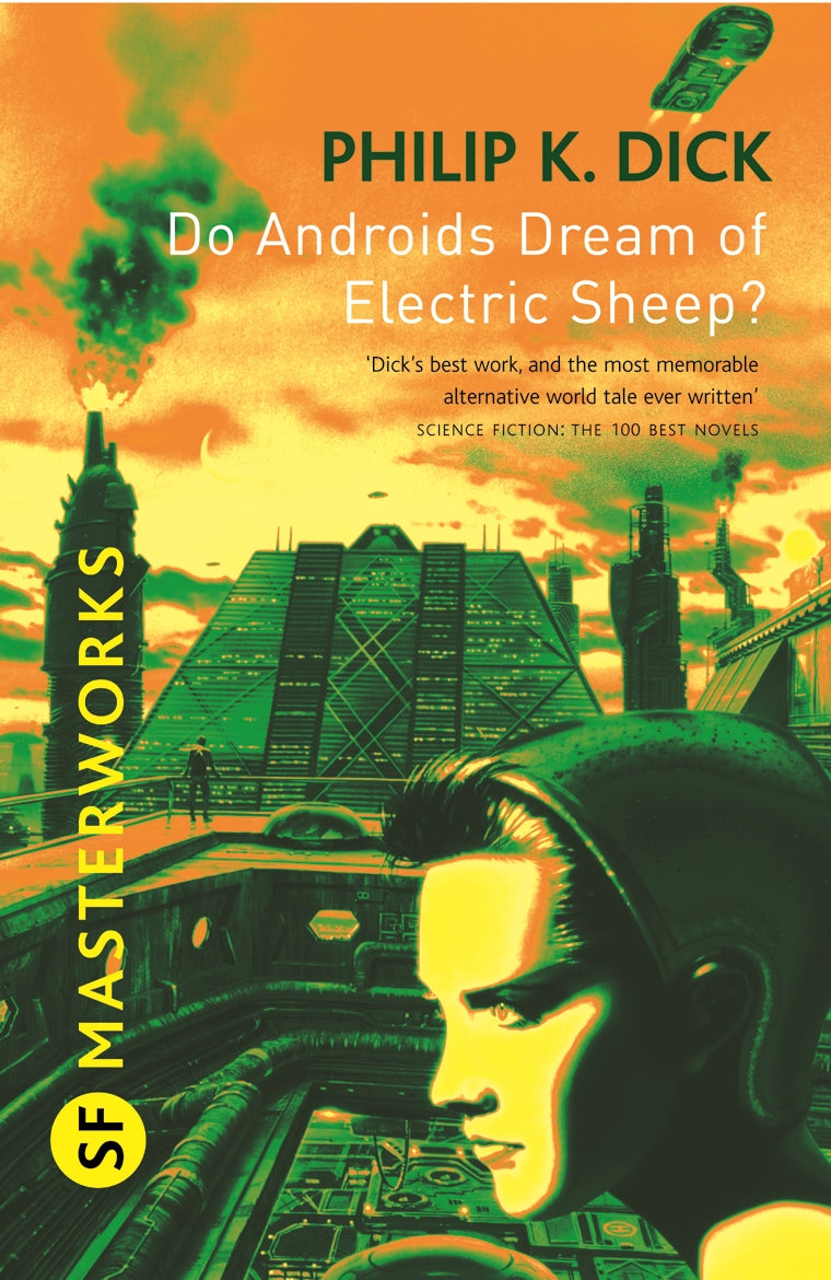 Do Androids Dream Of Electric Sheep? by Philip K Dick