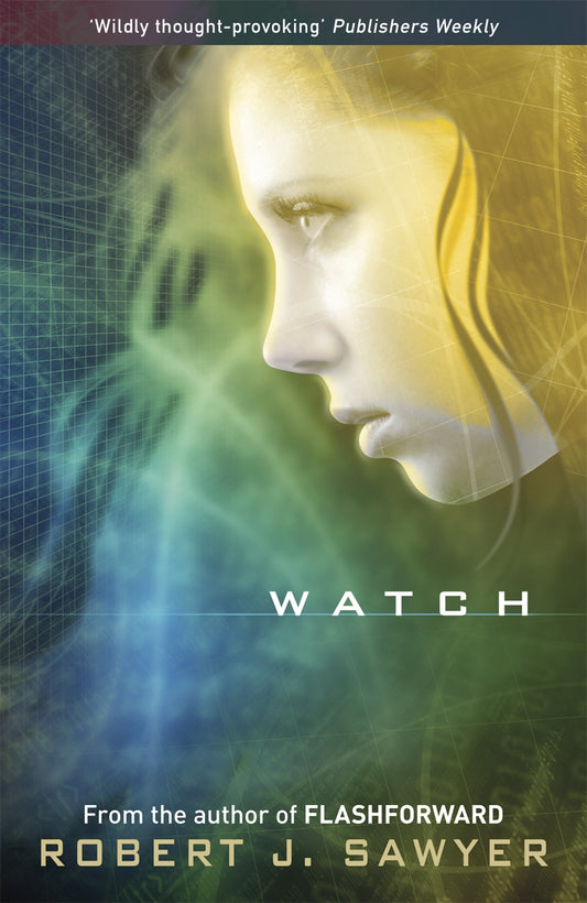 Watch by Robert J Sawyer