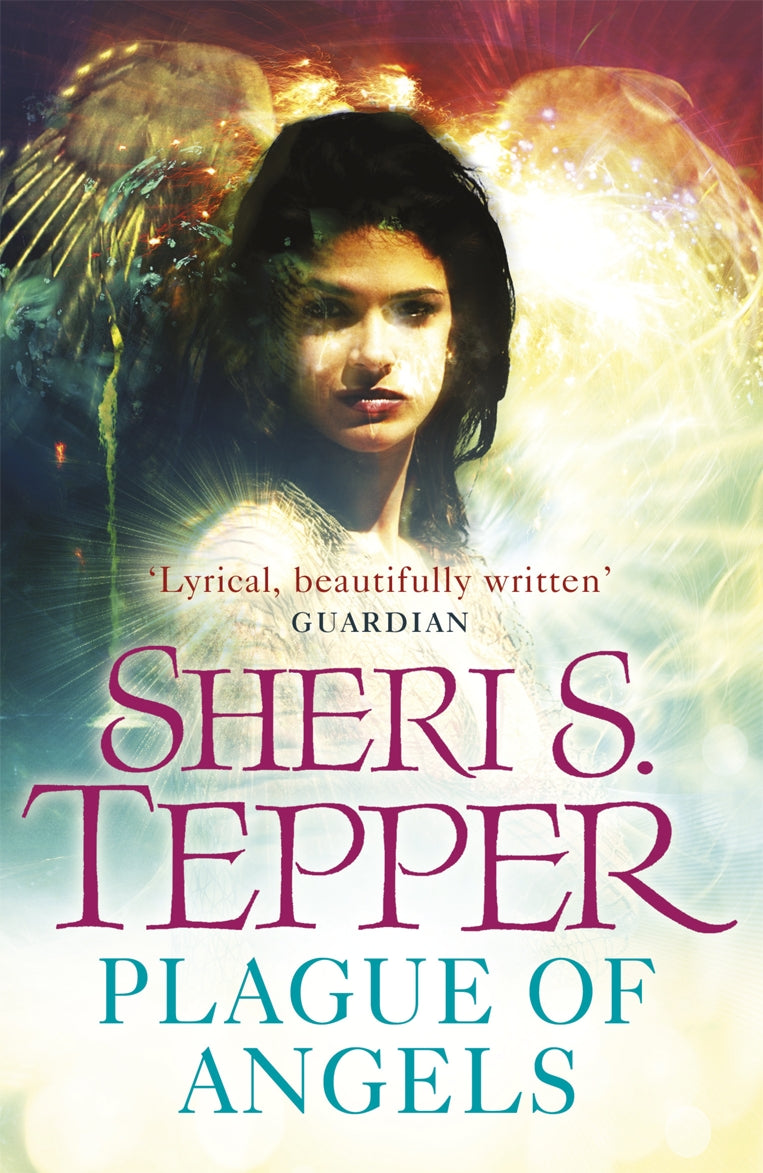 A Plague of Angels by Sheri S. Tepper