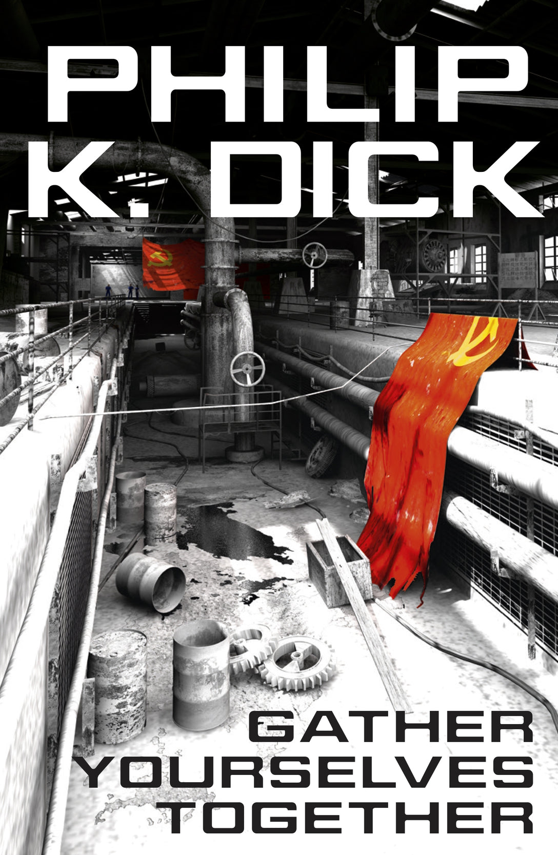 Gather Yourselves Together by Philip K Dick