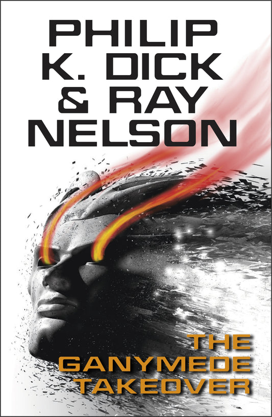 The Ganymede Takeover by Philip K Dick, Ray Nelson
