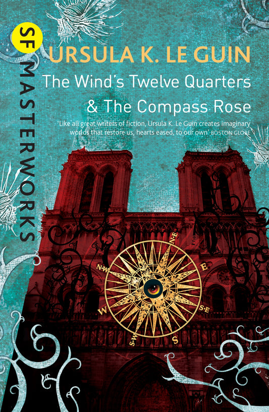 The Wind's Twelve Quarters and The Compass Rose by Ursula K. Le Guin