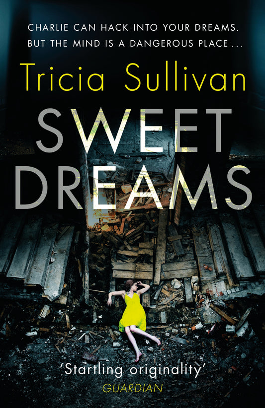 Sweet Dreams by Tricia Sullivan