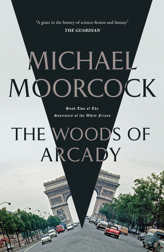 The Woods of Arcady by Michael Moorcock