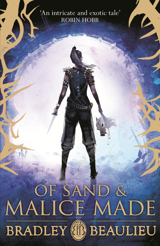 Of Sand and Malice Made by Bradley Beaulieu