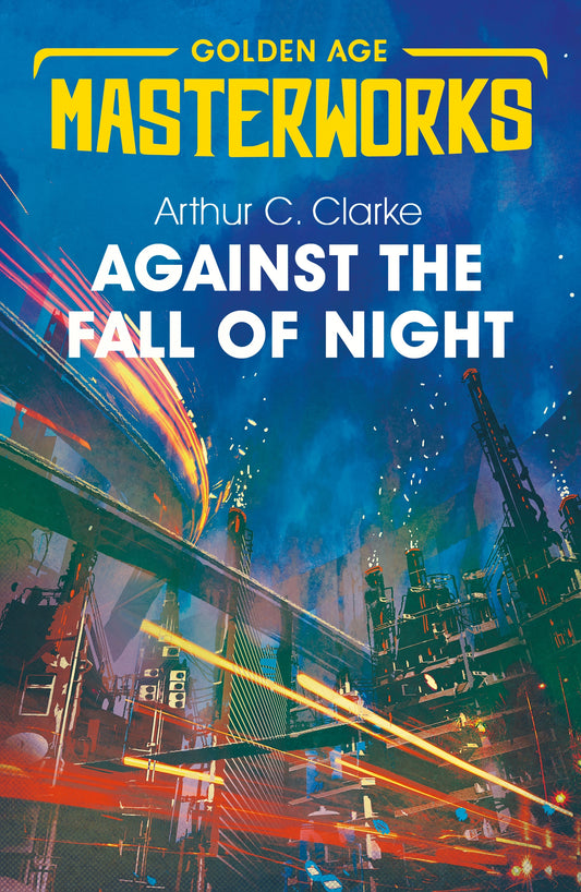 Against the Fall of Night by Arthur C. Clarke