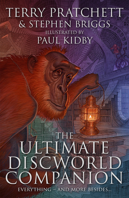 The Ultimate Discworld Companion by Terry Pratchett, Stephen Briggs, Paul Kidby