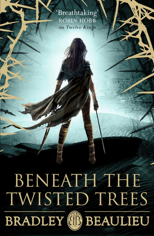 Beneath the Twisted Trees by Bradley Beaulieu