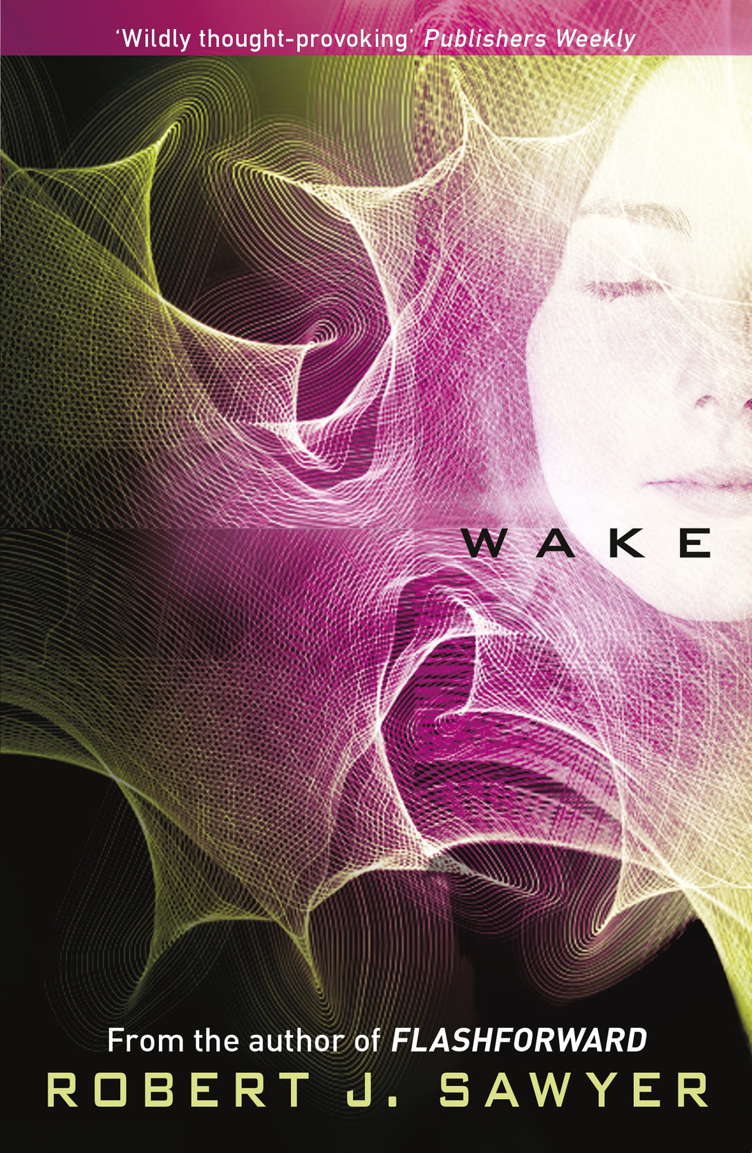 Wake by Robert J Sawyer