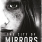 The City of Mirrors by Justin Cronin