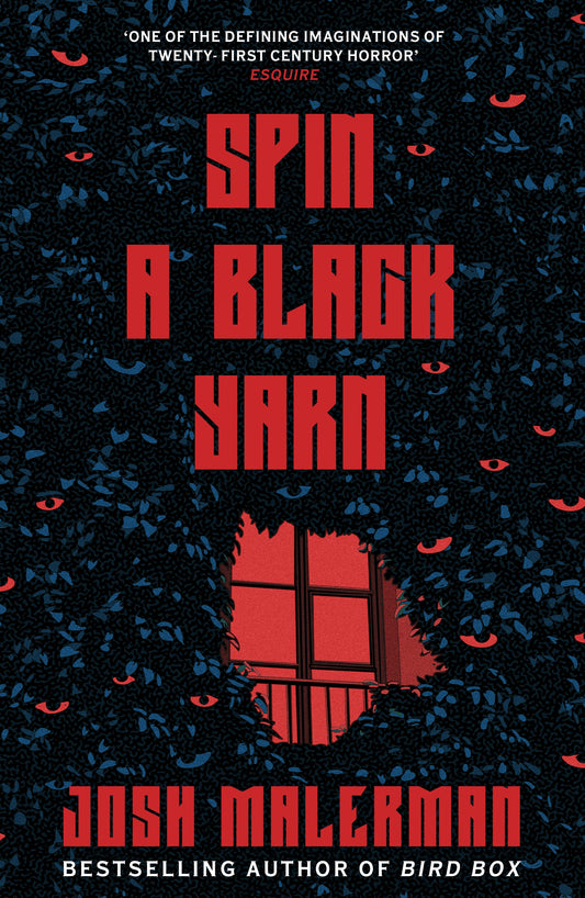 Spin a Black Yarn by Josh Malerman