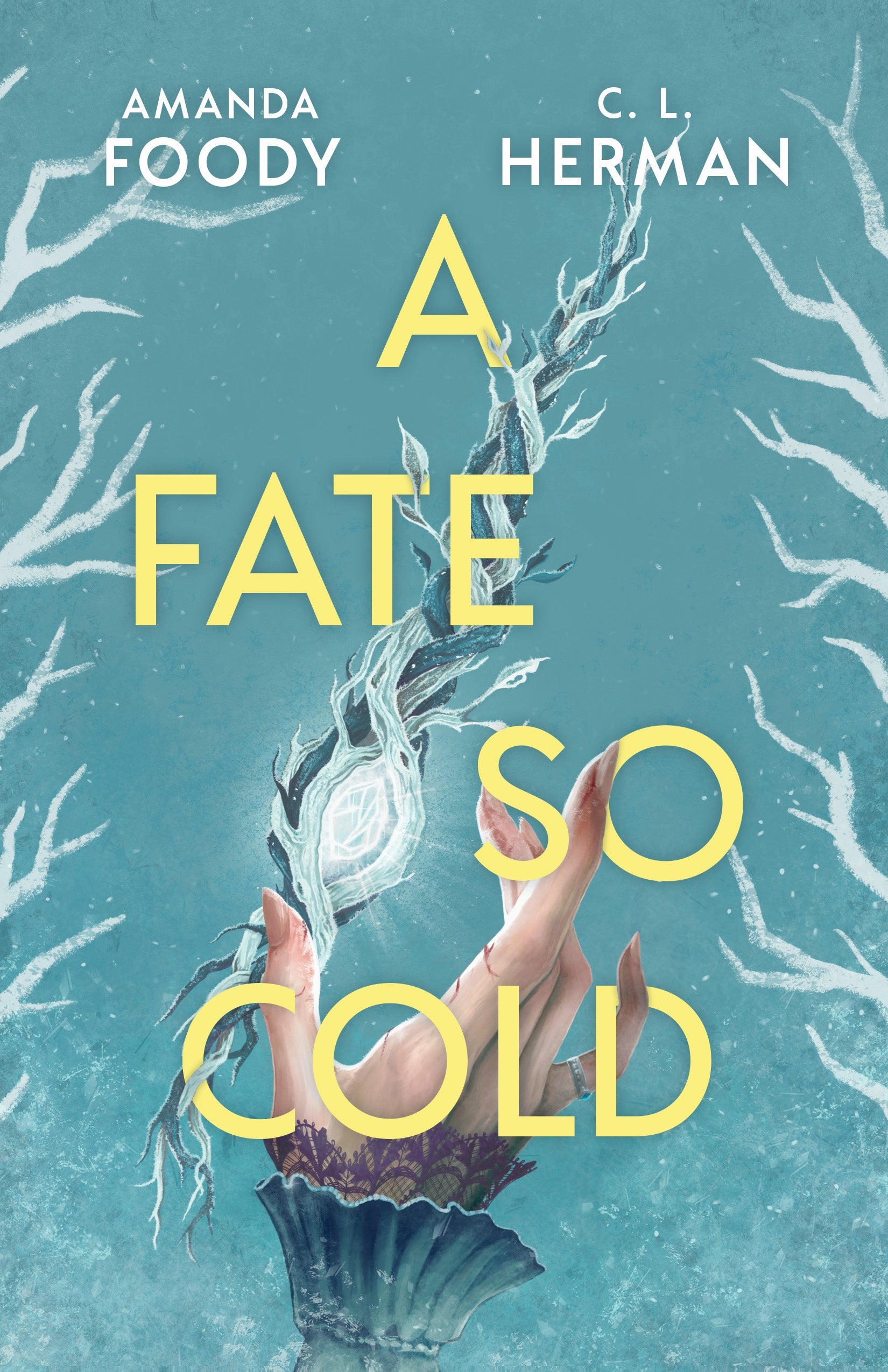 A Fate So Cold by Amanda Foody, C. L.. Herman