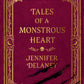 Tales of a Monstrous Heart by Jennifer Delaney