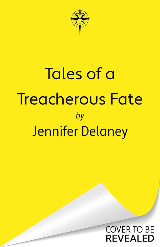Tales of a Treacherous Fate by Jennifer Delaney