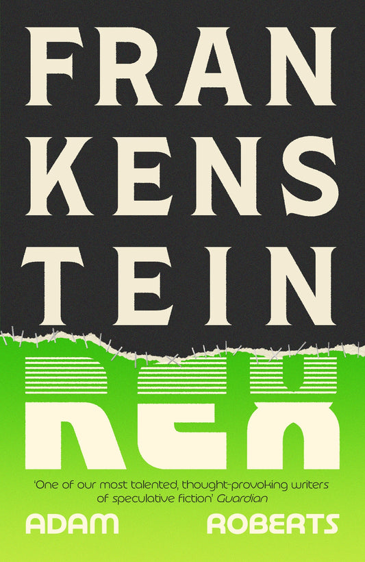 Frankenstein Rex by Adam Roberts