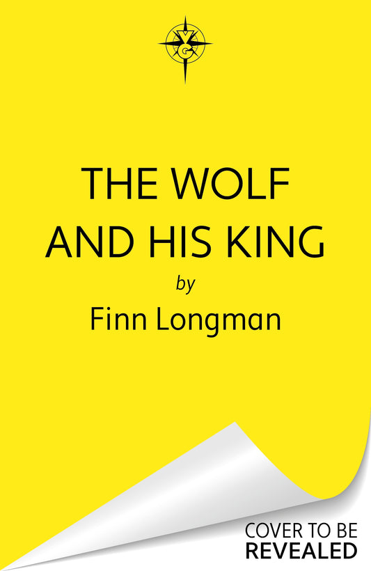 The Wolf and His King by Finn Longman