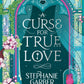 A Curse for True Love by Stephanie Garber