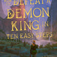 How to Defeat a Demon King in Ten Easy Steps by Andrew Rowe