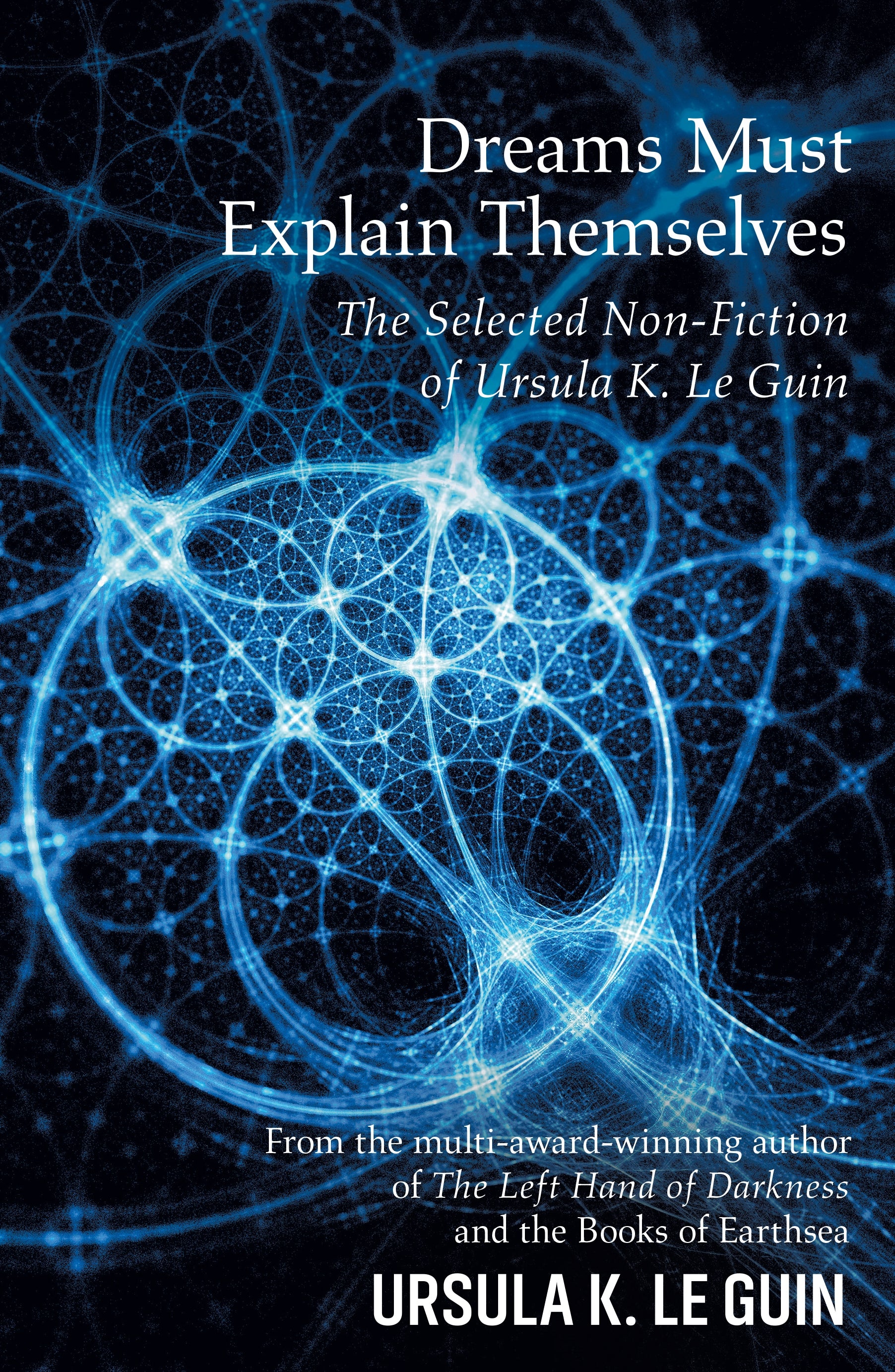 Dreams Must Explain Themselves by Ursula K. Le Guin