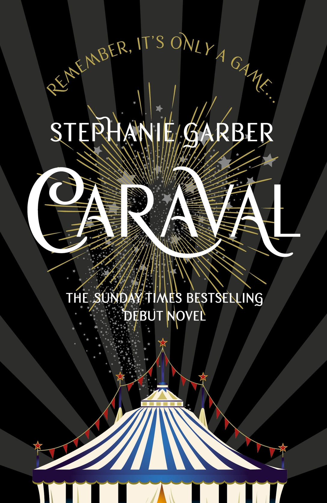 Caraval: the mesmerising Sunday Times bestseller by Stephanie Garber