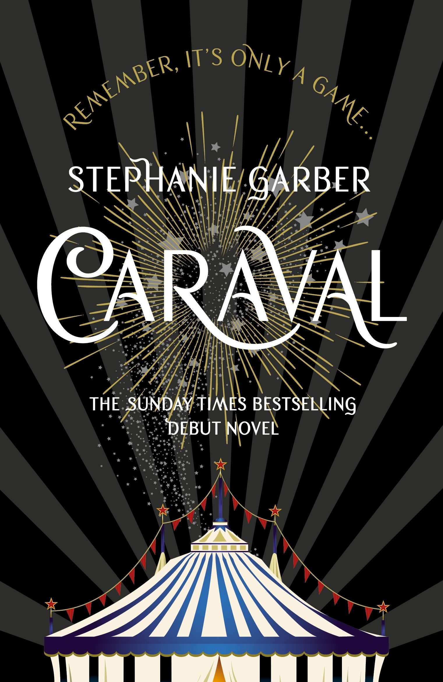 Caraval: the mesmerising Sunday Times bestseller by Stephanie Garber