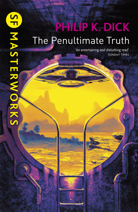 The Penultimate Truth by Philip K Dick