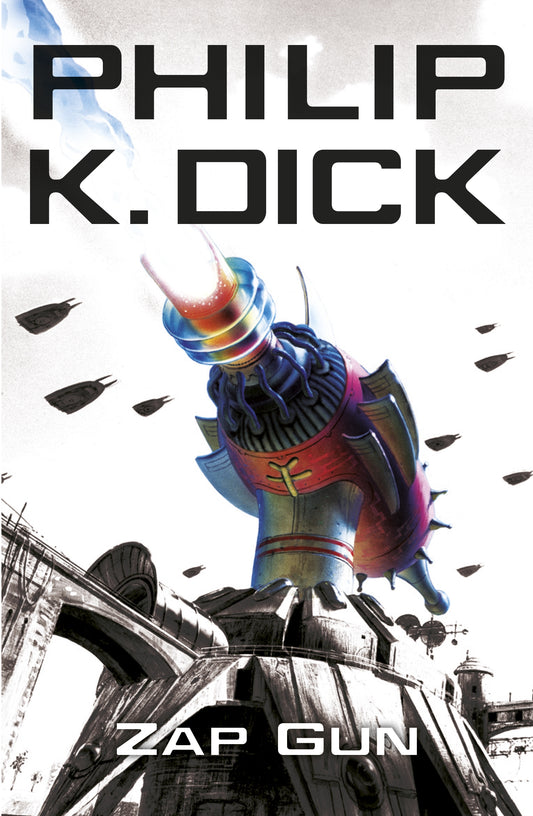 The Zap Gun by Philip K Dick
