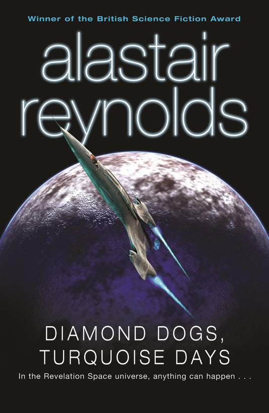 Diamond Dogs, Turquoise Days by Alastair Reynolds