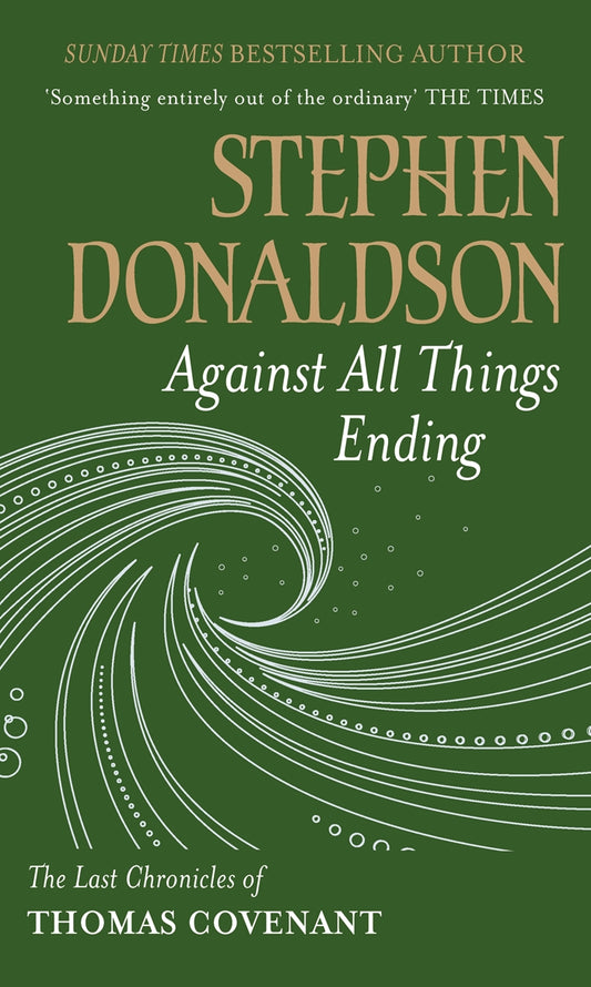 Against All Things Ending by Stephen Donaldson