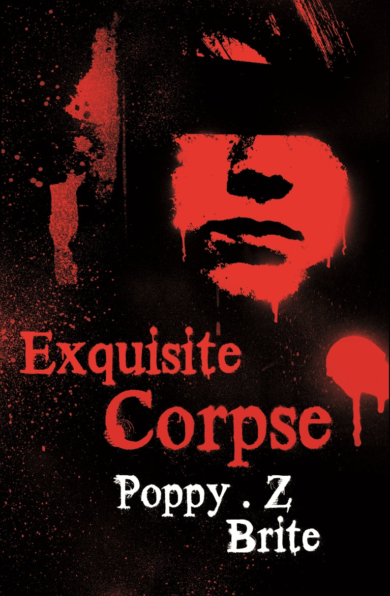 Exquisite Corpse by Poppy Z. Brite, Poppy Z Brite