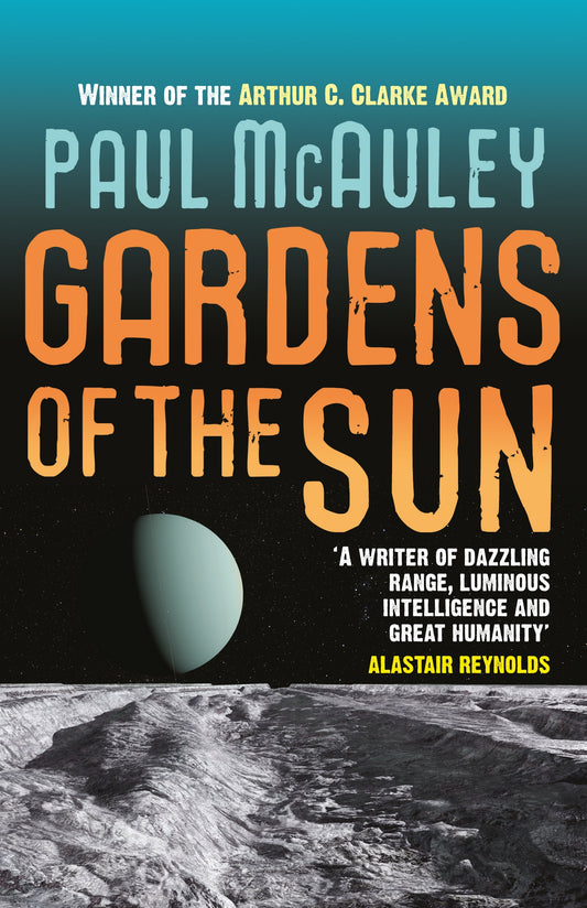 Gardens of the Sun by Paul McAuley