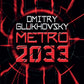 Metro 2033 by Dmitry Glukhovsky