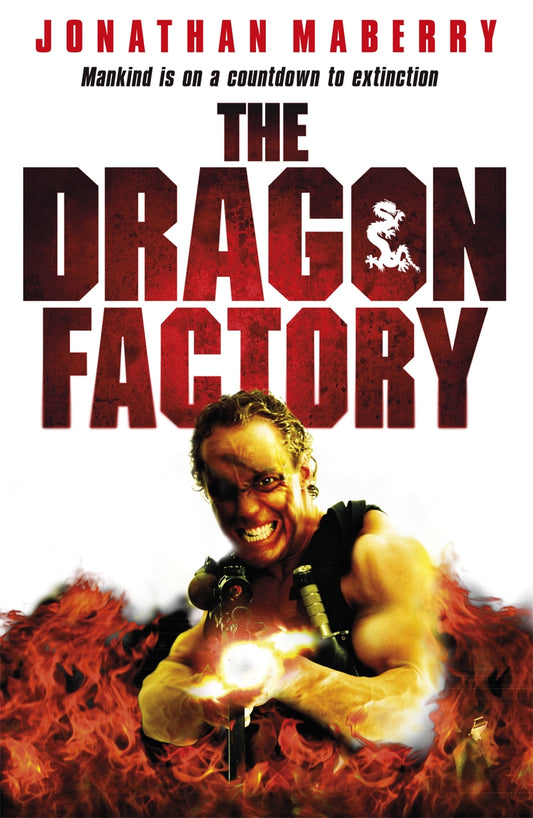The Dragon Factory by Jonathan Maberry