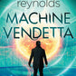 Machine Vendetta by Alastair Reynolds