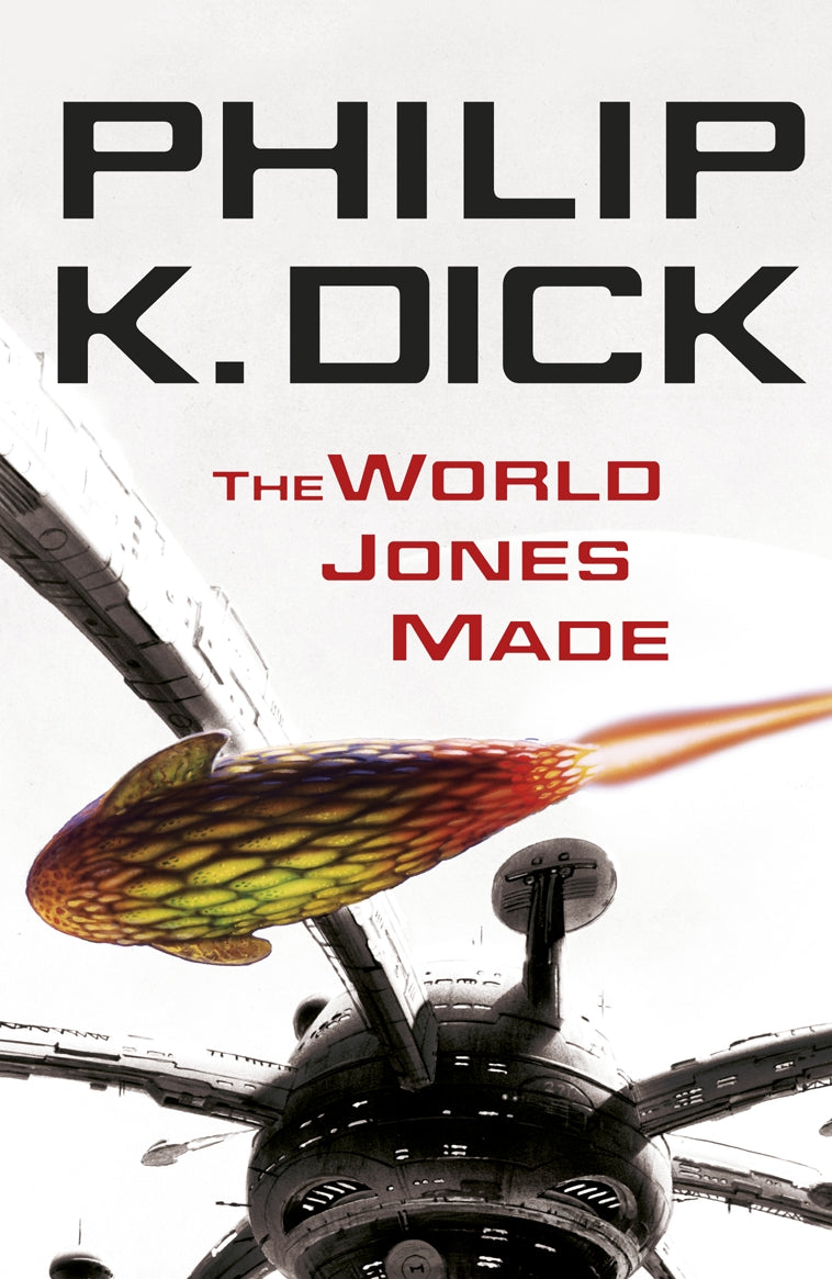 The World Jones Made by Philip K Dick