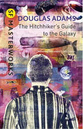The Hitchhiker's Guide To The Galaxy by Douglas Adams