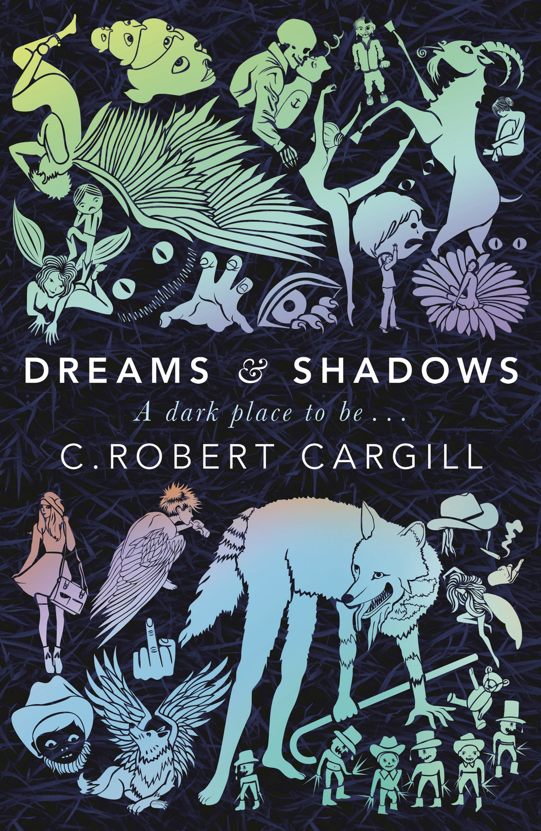 Dreams and Shadows by C. Robert Cargill